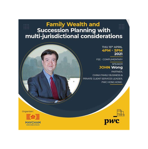 Webinar Family Wealth And Succession Planning With Multi Jurisdictional Considerations Malaysia Chamber Of Commerce Hong Kong Macau On Glue Up